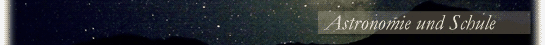 Banner: Astronomie und Schule